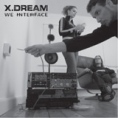 X-DREAM / WE INTERFACE