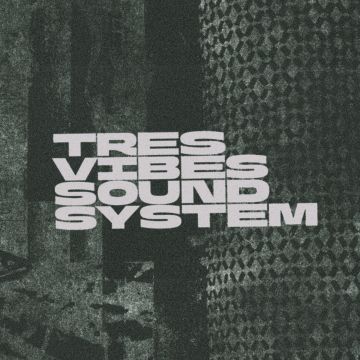 TRESVIBES SOUNDSYSTEM