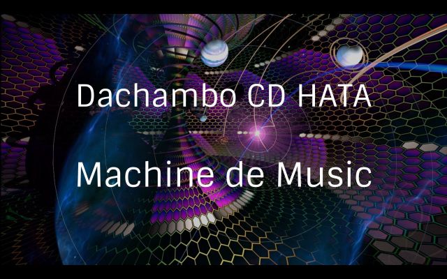 Dachambo CD HATAのMachine de Music コラムVol.53 Machine de Music Sessions Vol.1の様子