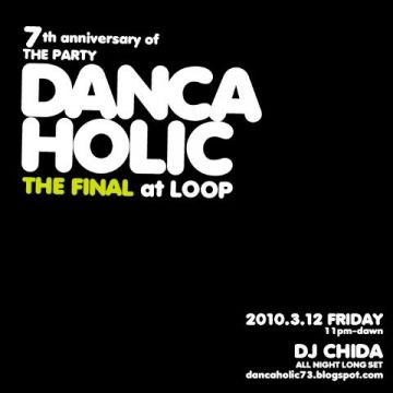 DANCAHOLIC 7th Anniversary -LAST DANCA-