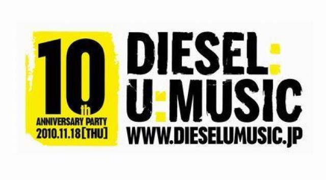 DIESEL:U:MUSIC 10th ANNIVERSARY PARTY