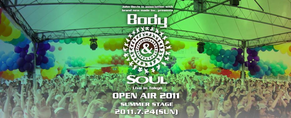 Body & SOUL Live in Tokyo OPEN AIR 2011 SUMMER STAGE