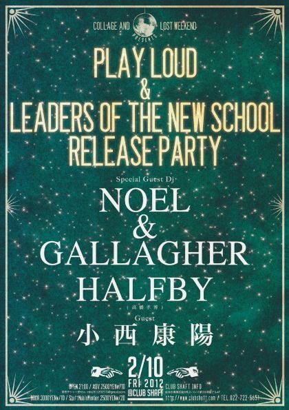 NOEL & GALLAGHER「Play Loud」　＆　HALFBY「Leaders Of The New School」　RELEASE PARTY　