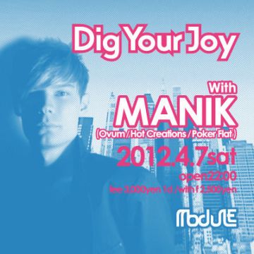 Dig Your Joy with MANIK