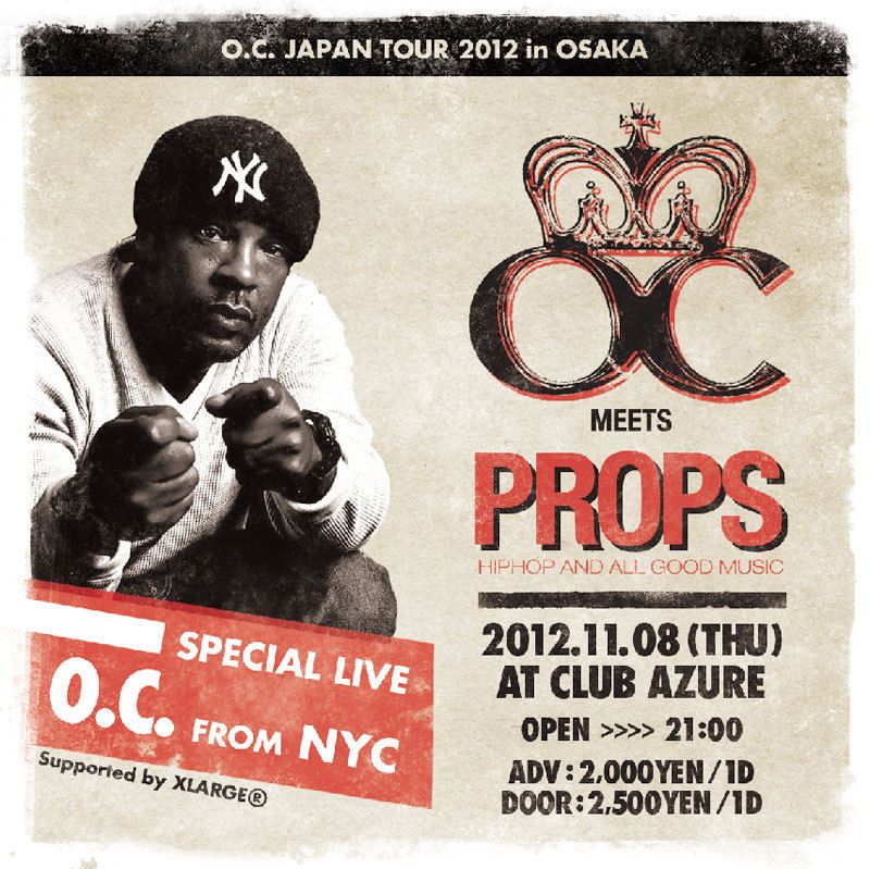 PROPS SPECIAL -O.C JAPAN TOUR 2012 in OSAKA- Supported by XLARGE