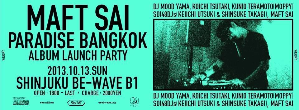 PARADISE BANGKOK ALBUM LAUNCH PARTY : DJ MAFT SAI + SOI48