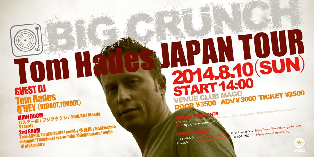 BIG CRUNCH"Tom Hades JAPAN TOUR"