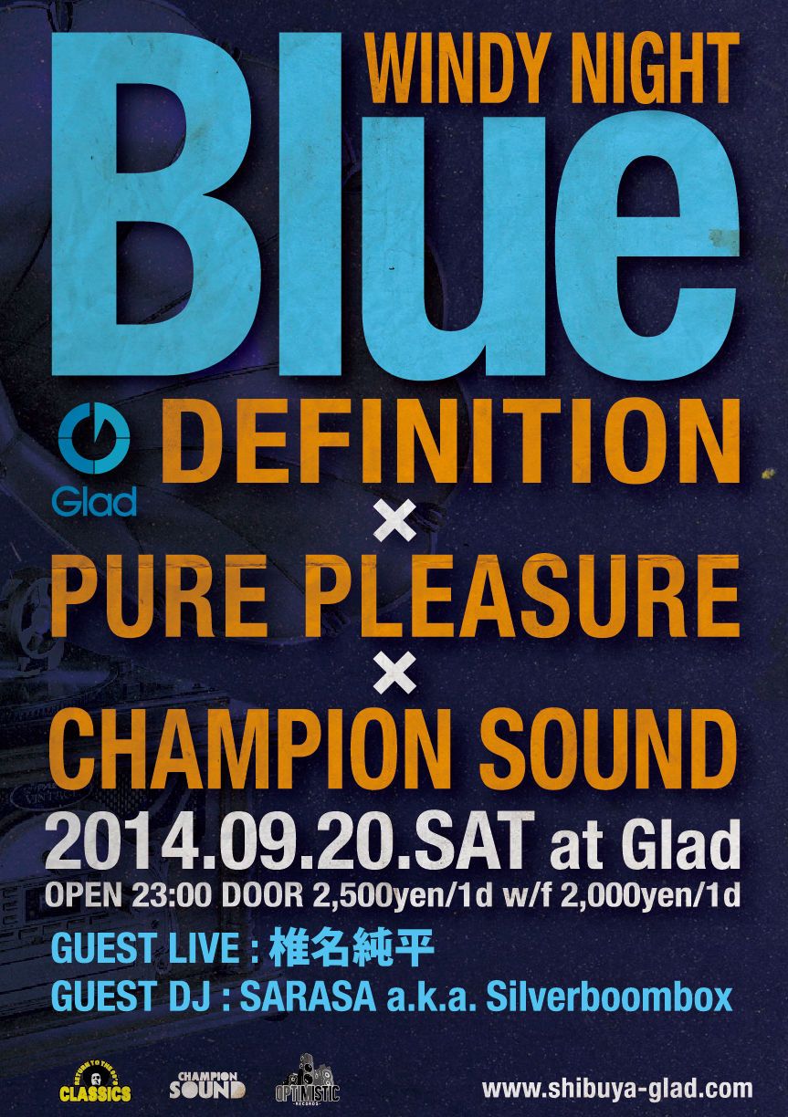 BLUE WINDY NIGHT -DEFINITION × PURE PLEASURE × CHAMPION SOUND-