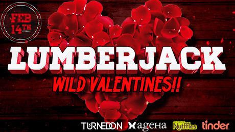 LUMBERJACK : Wild Valentines Supported by Jägermeister/イエーガーマイスター & Nutffles japan/ナッツフルジャパン