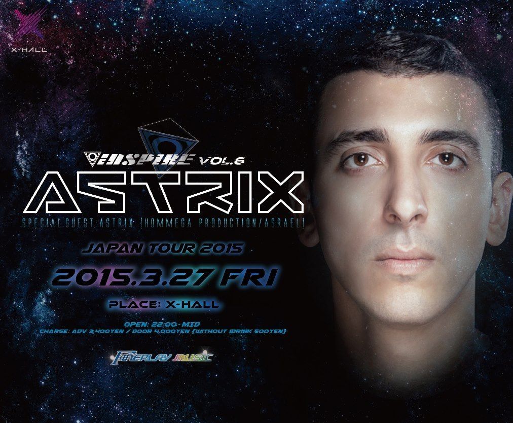 INSPIRE Vol.6 ASTRIX JAPAN TOUR 2015 supported by SMIRNOFF