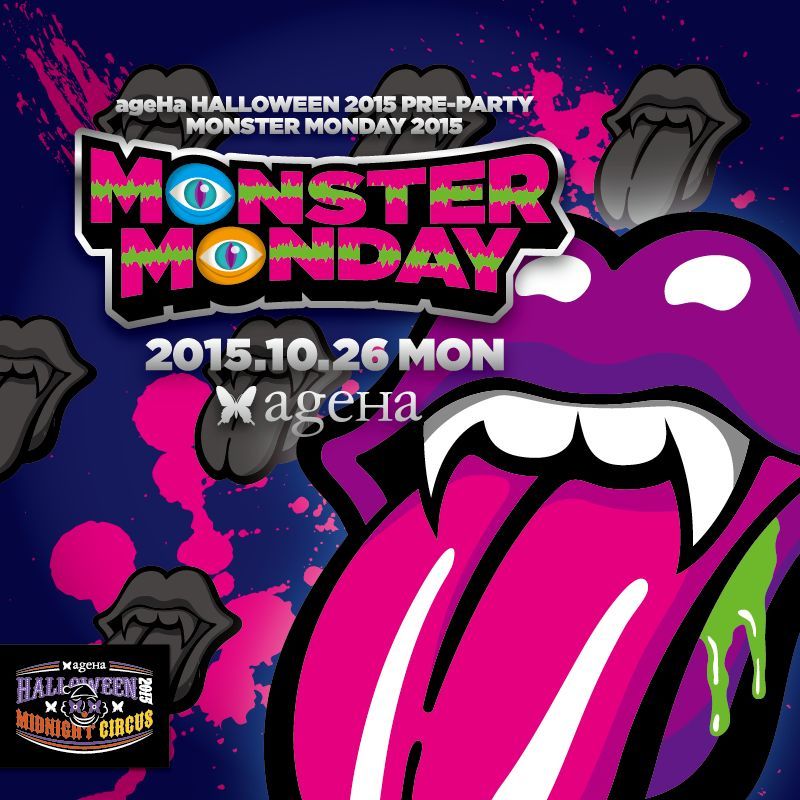ageHa Halloween 2015 Pre-Party MONSTER MONDAY 2015