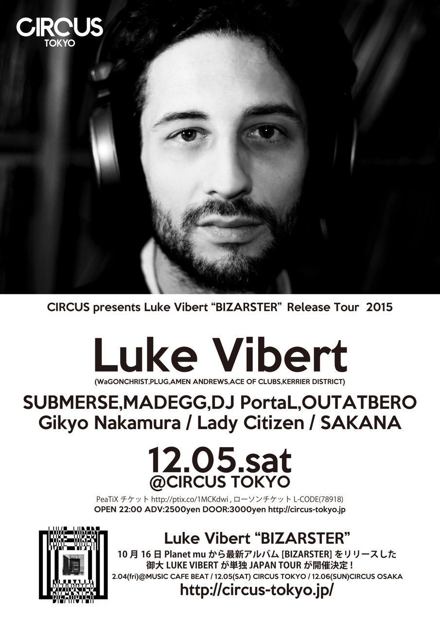 Luke Vibert  "BIZARSTER" Release Japan Tour 2015 