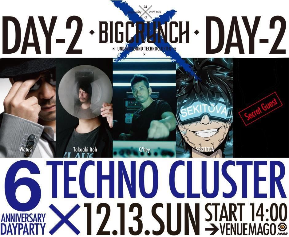 BIG CRUNCH 6th Anniversary Party DAY2 TECHNO CLUSTER