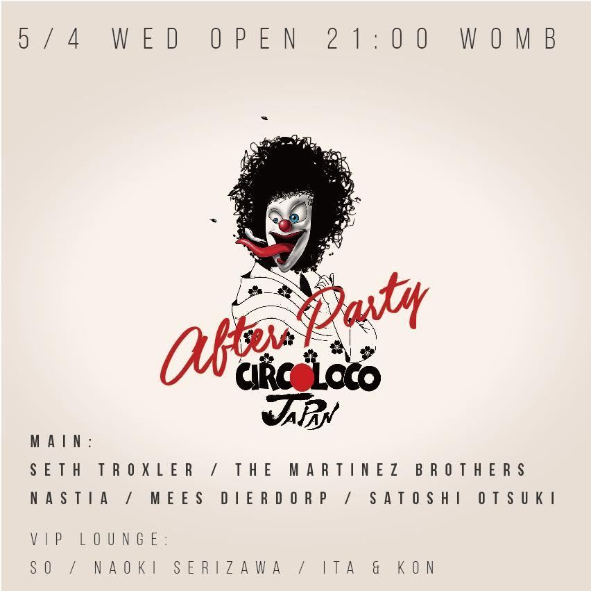 CIRCOLOCO JAPAN AFTER PARTY