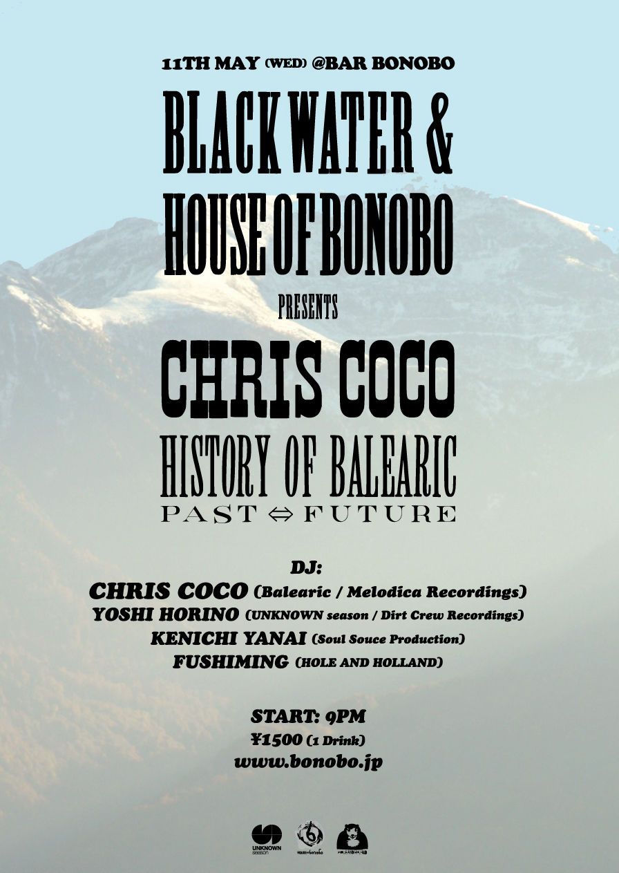 Black Water and House of Bonobo presents Chris Coco History of Balearic(Past ↔ Future)