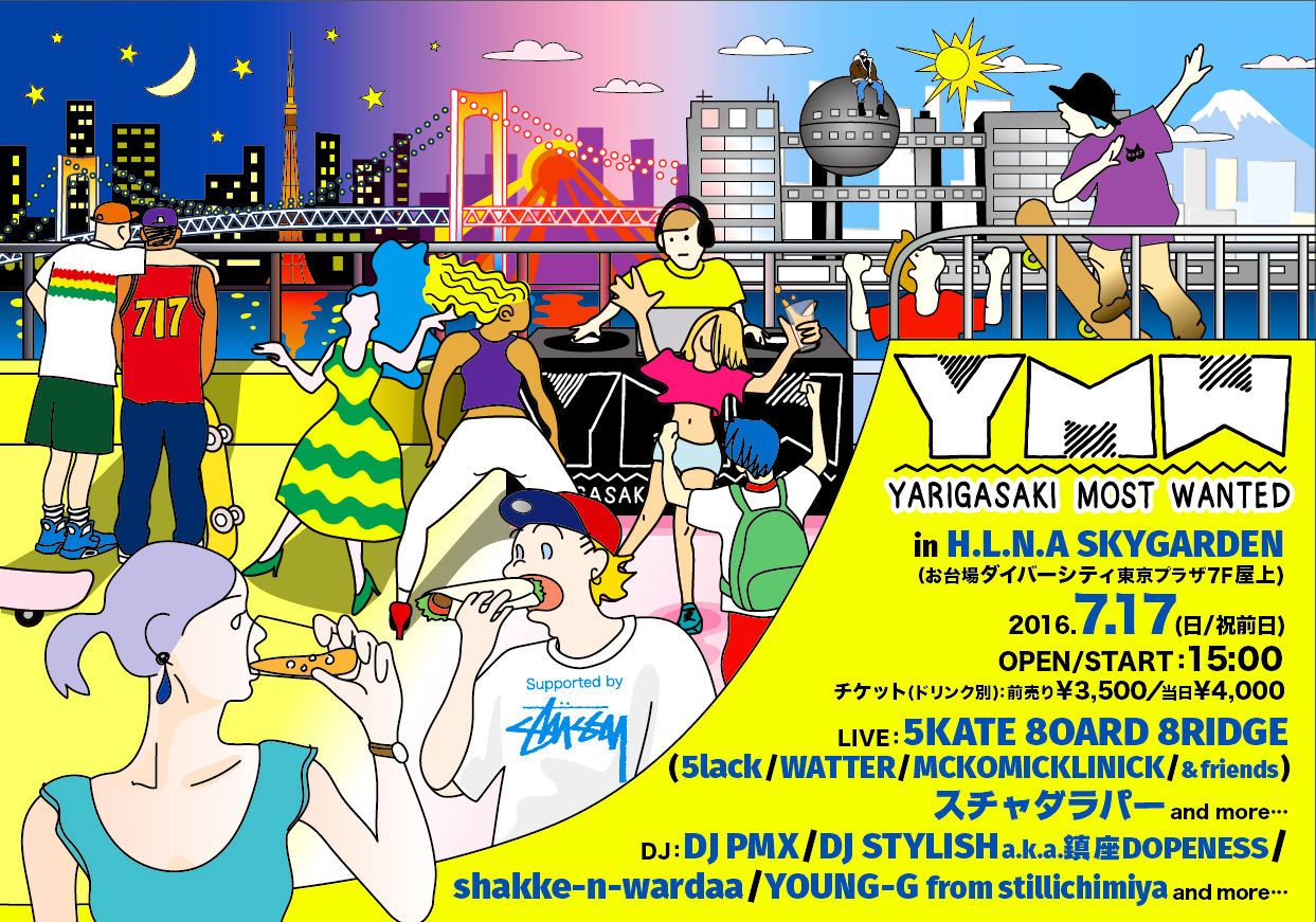YARIGASAKI MOST WANTED in H.L.N.A SKYGARDEN Supported by STÜSSY