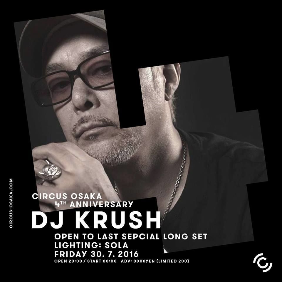 CIRCUS 4TH ANNIVERSARY – DJ KRUSH OPEN TO LAST