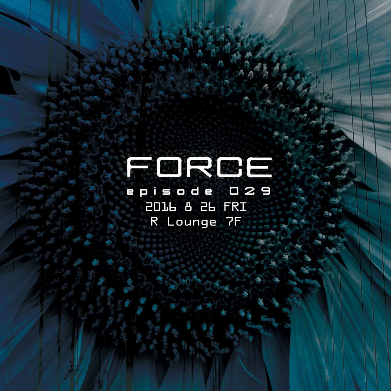 FORCE episode 029 (7F)
