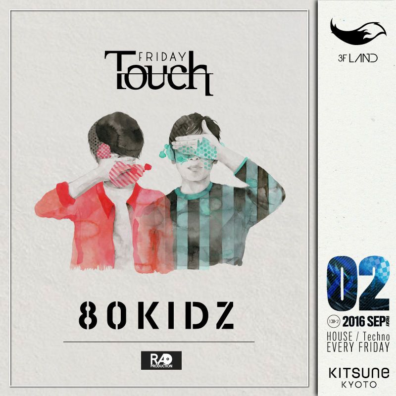 [LAND] Touch / SPECIAL GUEST: 80KIDZ