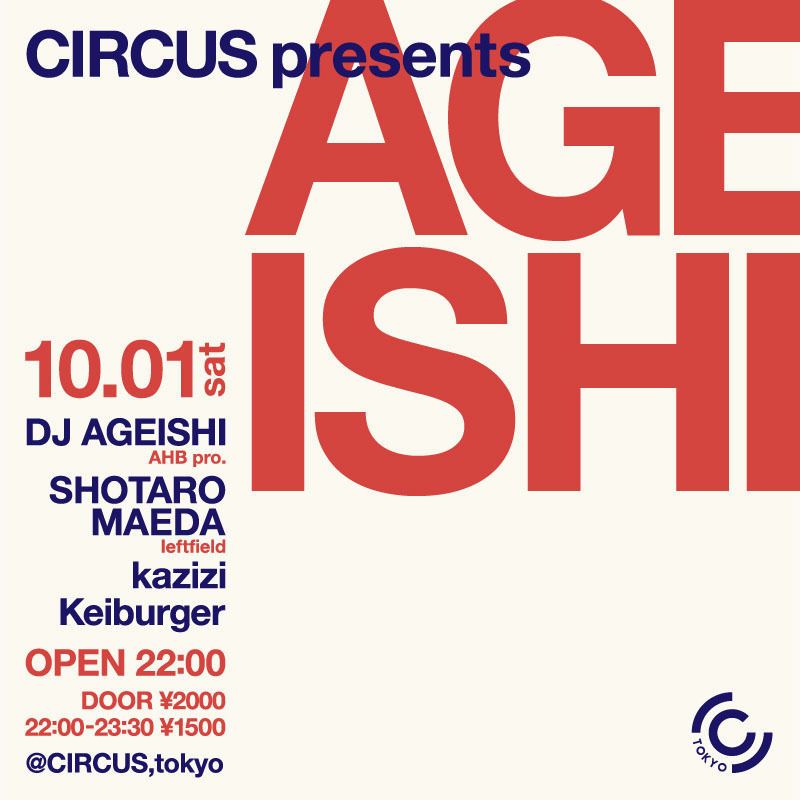 CIRCUS presents DJ AGEISHI