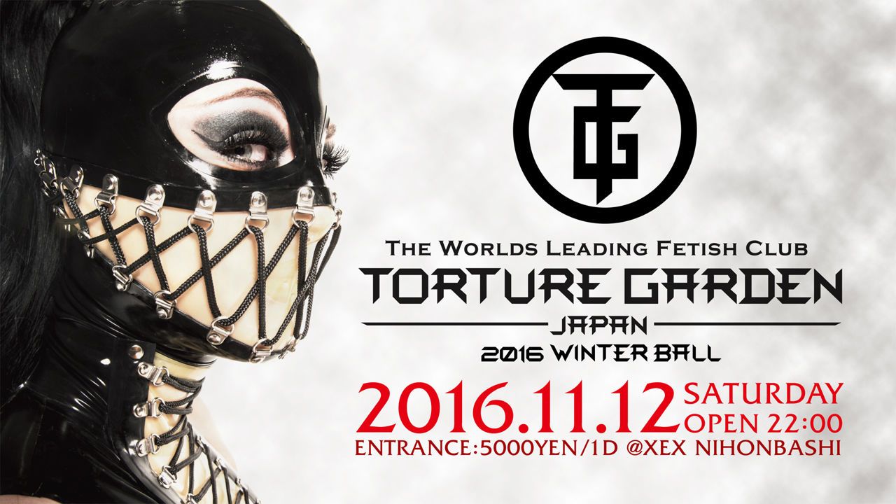 Torture Garden Japan 2016 WINTER BALL