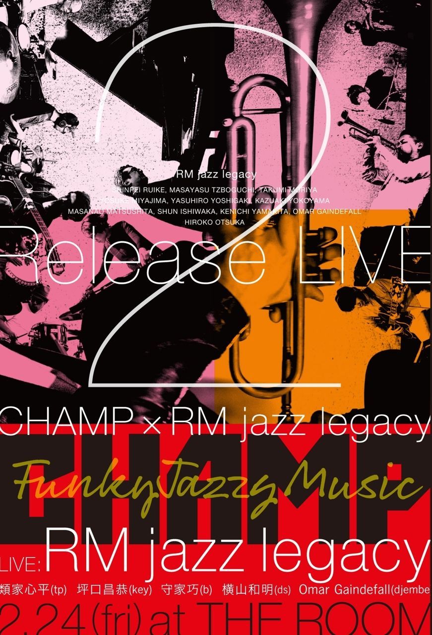 CHAMP × RM jazz legacy 「2」Release LIVE