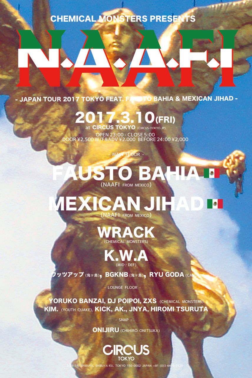 NAAFI JAPAN TOUR 2017 TOKYO feat. FAUSTO BAHIA & MEXICAN JIHAD