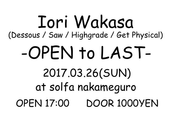 Iori Wakasa -OPEN to LAST-