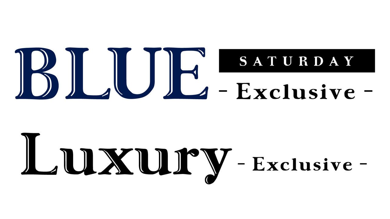 BLUE SATURDAY / Luxury