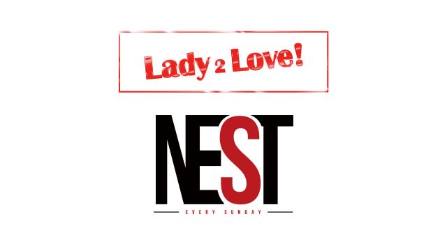 【 LADY 2 LOVE / NEST 】