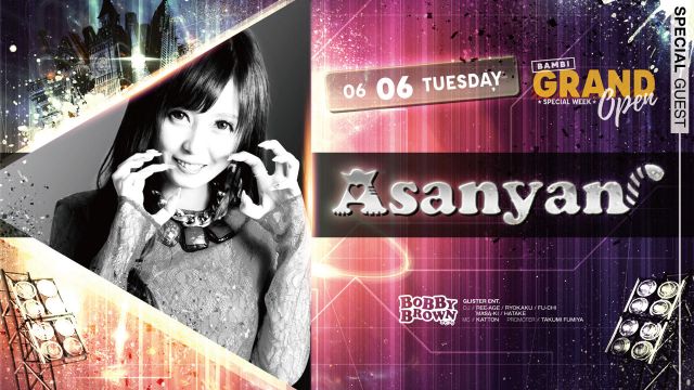 SPECIAL GUEST ： Asanyan / BOBBY BROWN