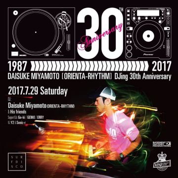 DAISUKE MIYAMOTO [ORIENTA-RHYTHM] DJing 30th Anniversary					