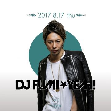 SPECIAL GUEST : DJ FUMI★YEAH! / [SEA] KITSUNE SEA THURSDAY