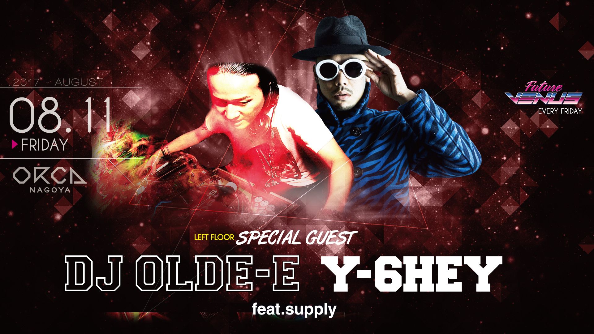 SPECIAL GUEST : DJ OLDE-E / Y-6HEY feat.supply / SPECIAL GUEST : DJ 大蔵 – from ケツメイシ – / 『 FUTURE VE