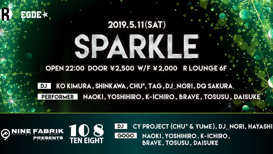 SPARKLE / NINE FABRIK PRESENTS 10 8 TEN EIGHT