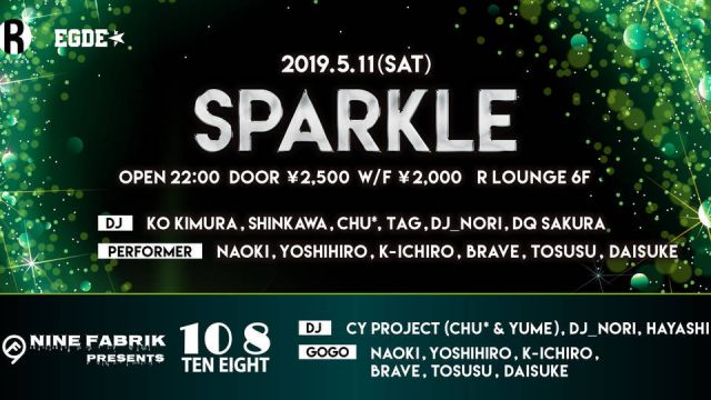 SPARKLE / NINE FABRIK PRESENTS 10 8 TEN EIGHT