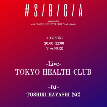 #S/B/C/A×TOKYO HEALTH CLUB LIVE STREAMING