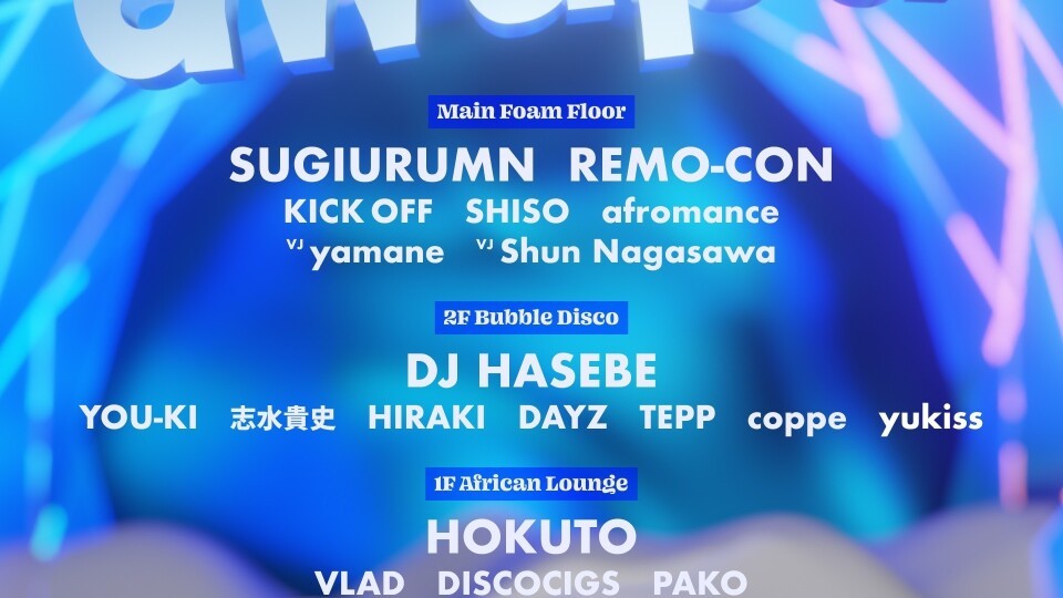 awapa -Tokyo 1st Foam Party-