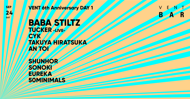 Baba Stiltz / VENT 6th Anniversary DAY 1