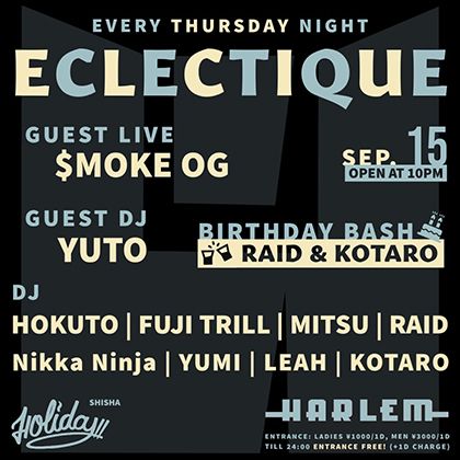 HOKUTO & FUJI TRILL presents ECLECTIQUE -RAID & KOTARO BIRTHDAY BASH-