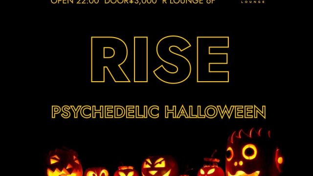RISE -PSYCHEDELIC HALLOWEEN-