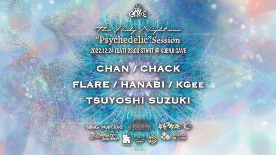 Koenji Cave presents ＊ The Holy Night Eve "Psychedelic" Session＊