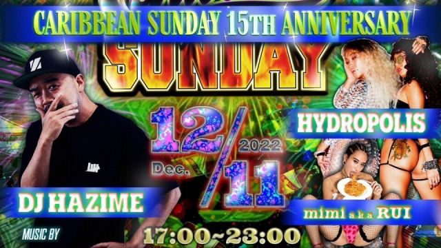 CARIBBEAN SUNDAY 15th ANNIVERSARY!-supported by RAGGYZ PROMOTION-