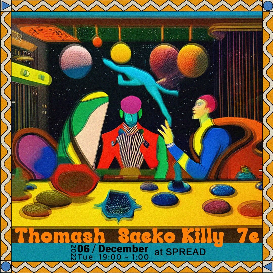 Thomash, Saeko Killy & 7e @Spread