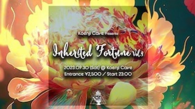 Koenji Cave presents ⌘ Inherited Fortune Vol.3 ⌘