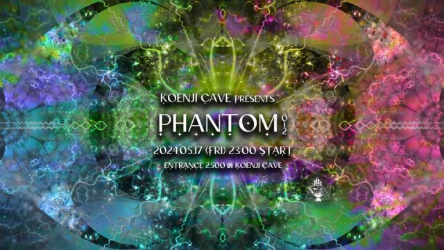 Koenji Cave presents ✳︎ Phantom ✳︎ 012