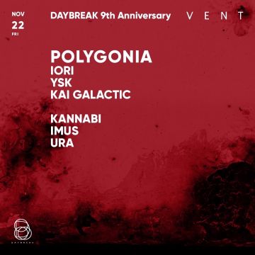 POLYGONIA / DAYBREAK 9th Anniversary 