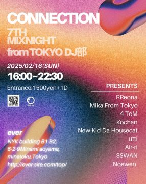 TOKYO DJ部 7期生デビューイベント『Connection』&『The Beginning』