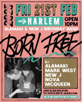 BORN FREE -ALAMAKI & New J BIRTHDAY BASH-