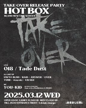 HOTBOX -TAKE OVER RELEASE PARTY-